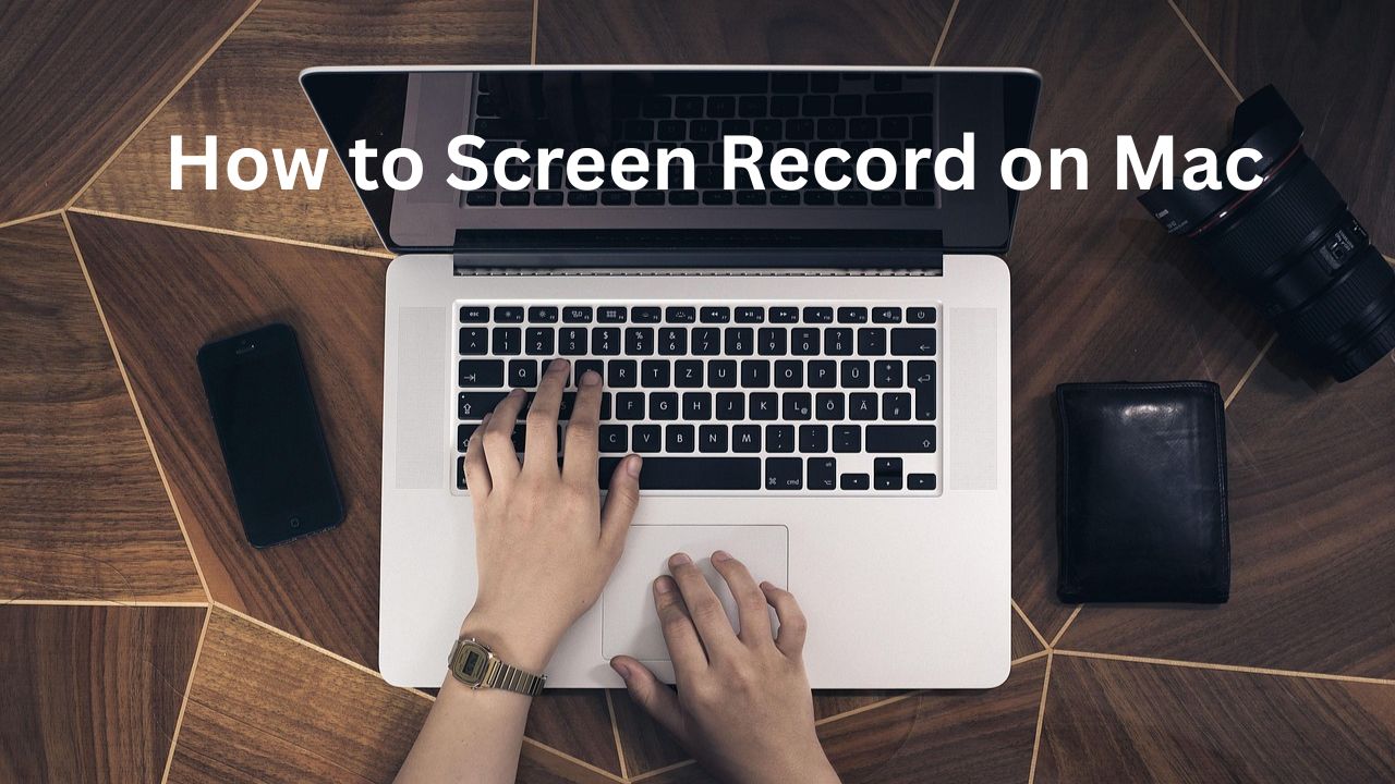 How to Screen Record on Mac (Step-by-Step Guide for Beginners)